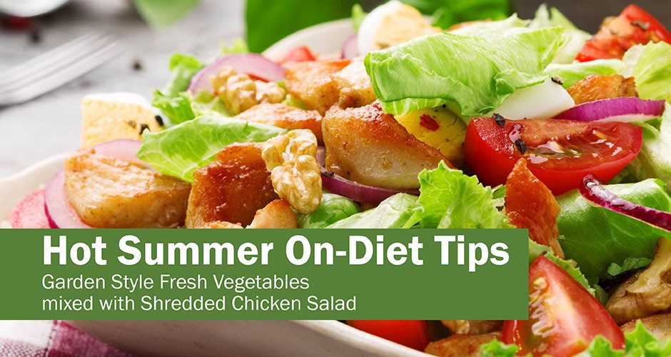 Hot Summer On-Diet Tips: Garden Style Fresh Vegetables mixed with Shredded Chicken Salad